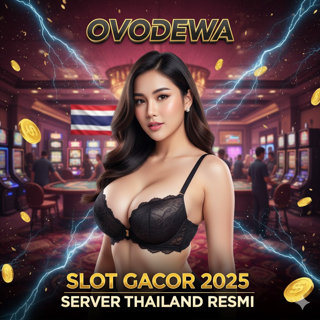 OVODEWA ~ Link Slot Gacor Maxwin Server Thailand Terpercaya Gampang Menang Hari Ini